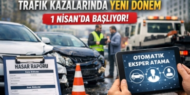 trafik kazaları hasar süreci değişiyor
