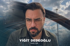 yiğit dedeoğlu yazıyor